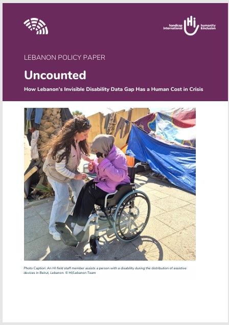 Lebanon report - Uncounted - How Lebanon’s Invisible Disability Data Gap Has a Human Cost in Crisis
